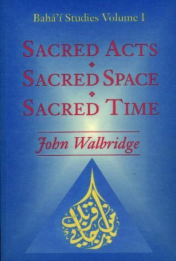 Sacred Acts, Sacred Space, Sacred Time