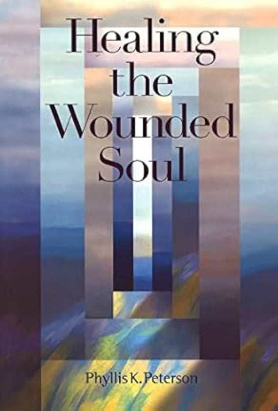 Healing the Wounded Soul