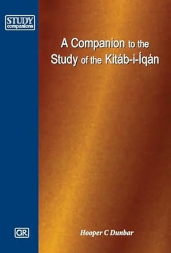 A Companion to the Study of the Kitab-i-Iqán