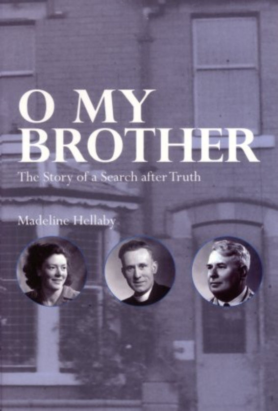 O My Brother: The Story of a Search after Truth