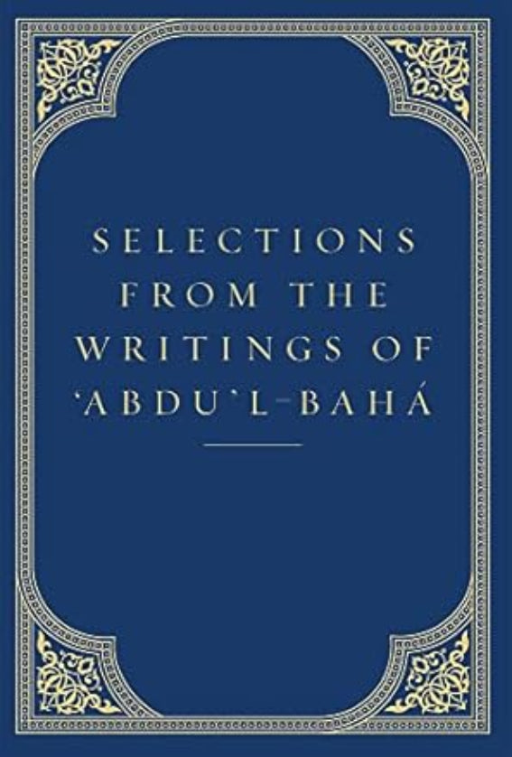 Selections from the Writings of `Abdu’l-Bahá