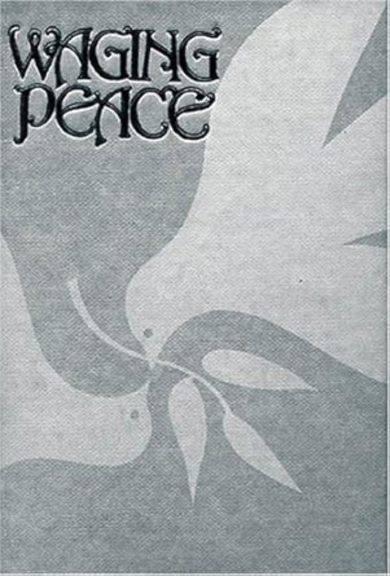 Waging Peace: Selections from the Bahá’í Writings on Universal Peace