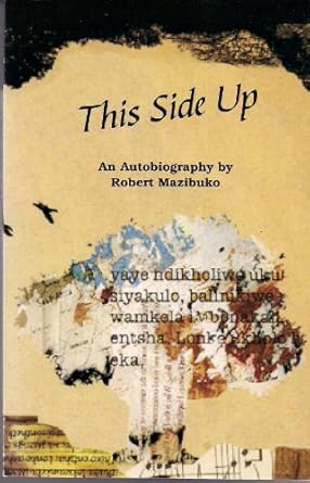 This Side Up: An Autobiography by Robert Mazibuko