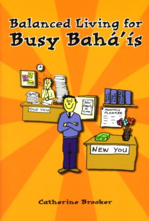 Balanced Living for Busy Bahá’ís