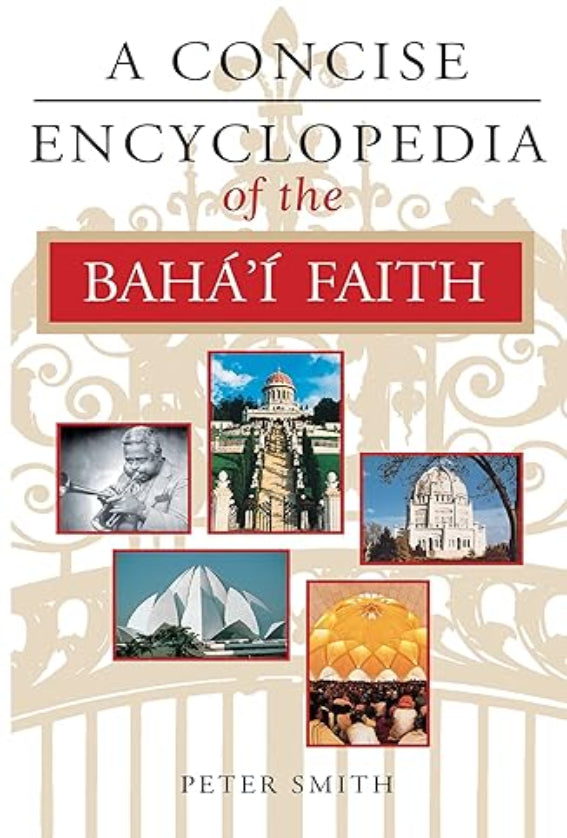 A Concise Encyclopedia of the Bahá’í Faith