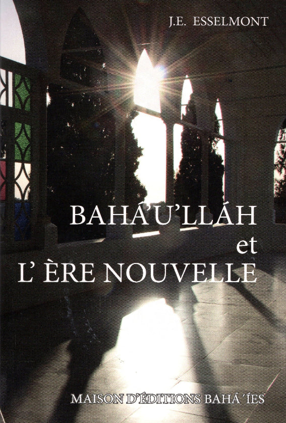 Bahá'u'lláh et l'ère nouvelle