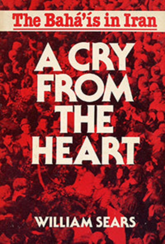 A Cry from the Heart: The Baha'is in Iran