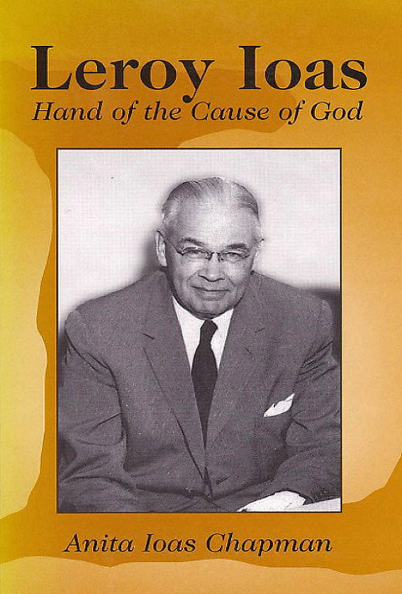 Leroy Ioas: Hand of the Cause of God