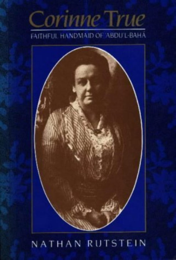 Corinne True: Faithful Handmaid of ʻAbduʼl-Bahá (Hardcover)