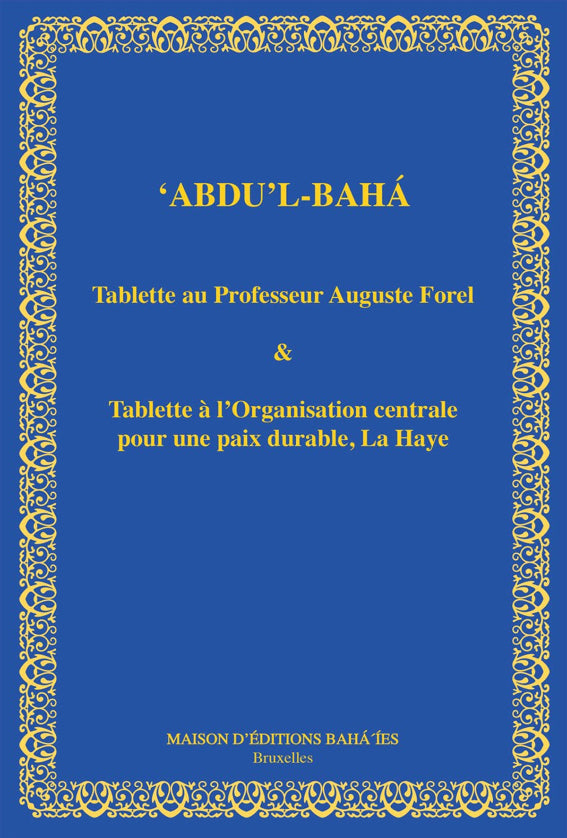 Tablettes de 'Abdu'l-Bahá au Professeur Forel et à La Haye