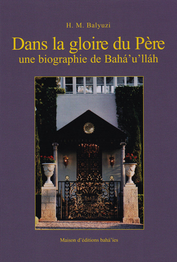H. M. Balyuzi Dans la Gloire du Père Dans la Gloire du Père