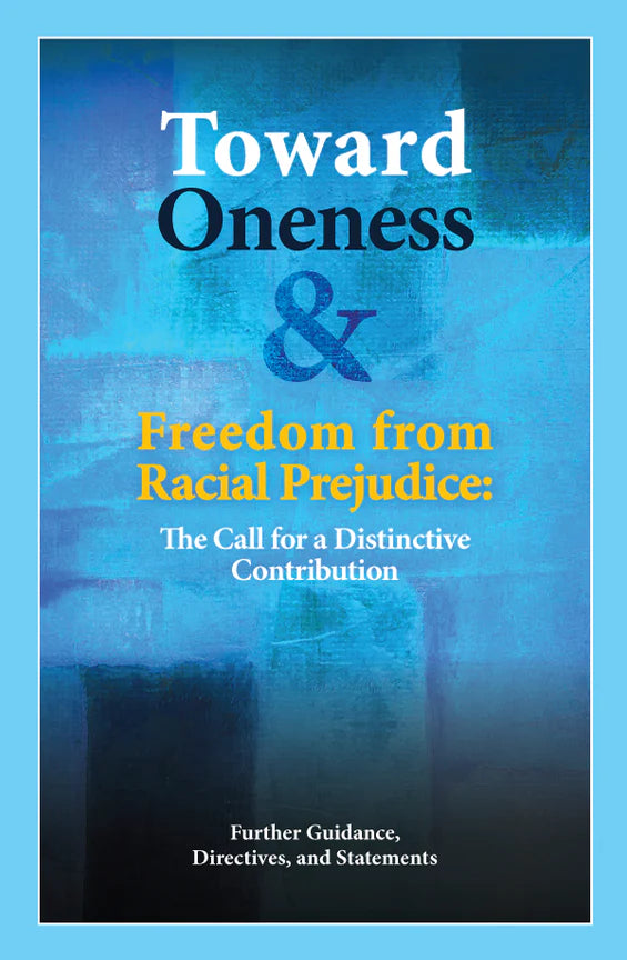 Toward Oneness and Freedom from Racial Prejudice - The Call for a Distinctive Contribution