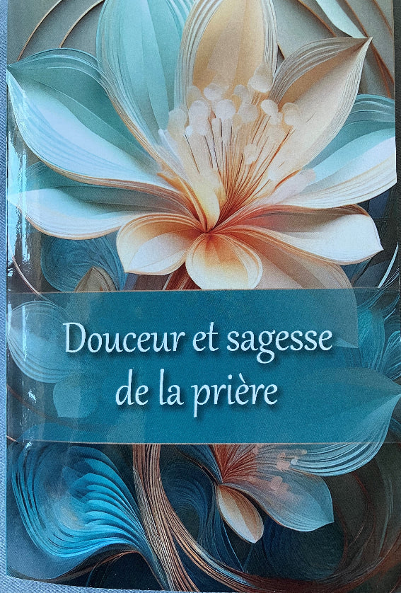 Douceur et sagesse de la prière, 2ième édition