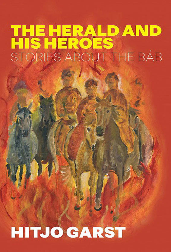 Herald and His Heroes Stories about the Báb