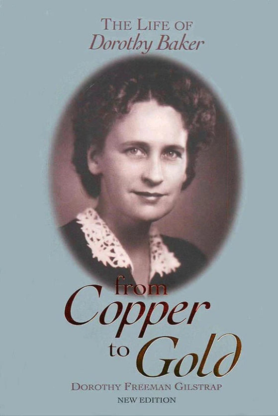 From Copper to Gold: The Life of Dorothy Baker