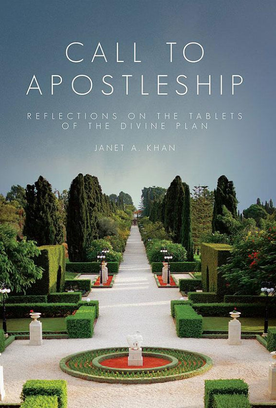 Call to Apostleship: Reflections on the Tablets of the Divine Plan