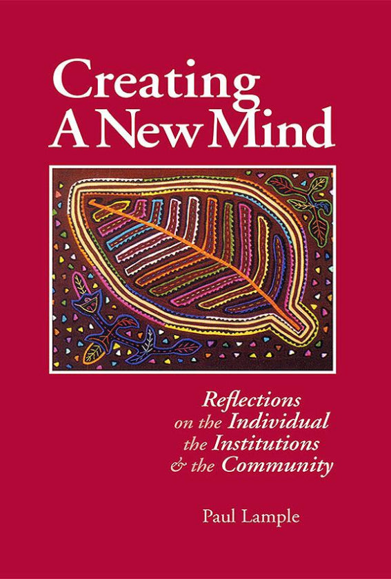 Creating a New Mind: Reflections on the Individual, the Institutions and the Community