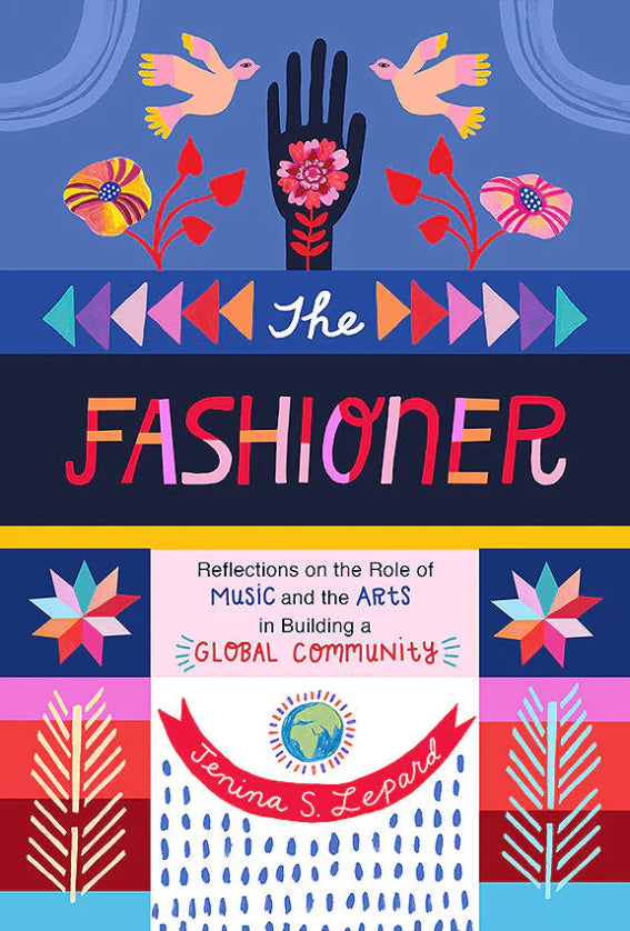 Fashioner: Reflections on the role of music and the arts in building a global community