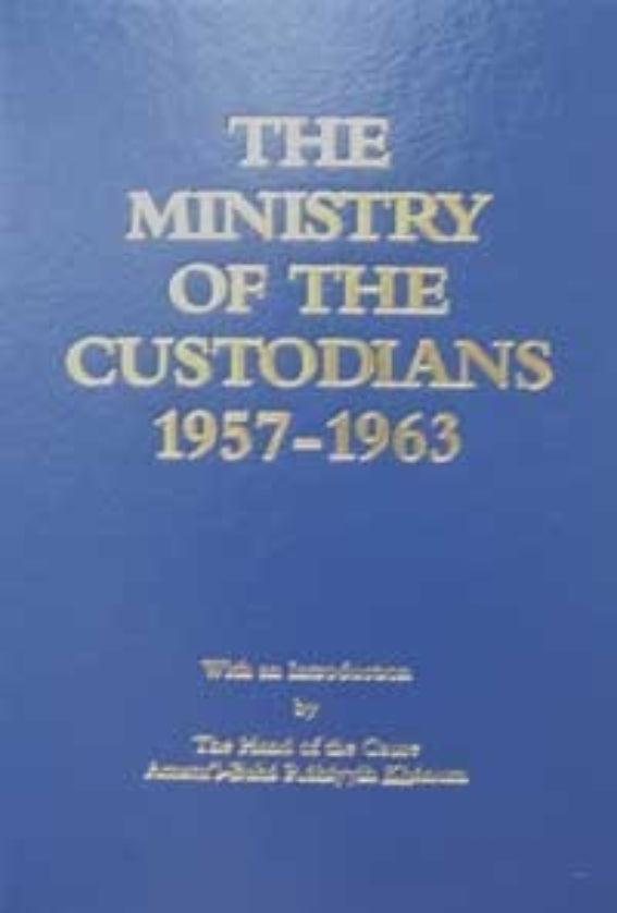 The Ministry of the Custodians 1957-1963
