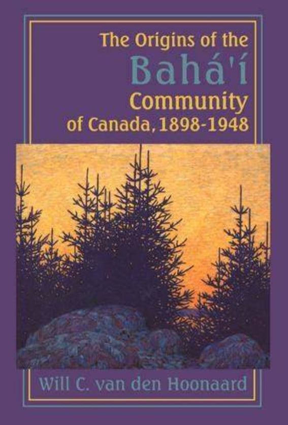 The Origins of the Bahá’í Community of Canada