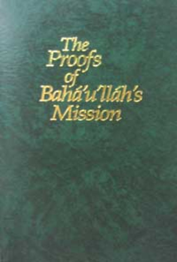 The Proofs of Bahá’u’lláh's Mission