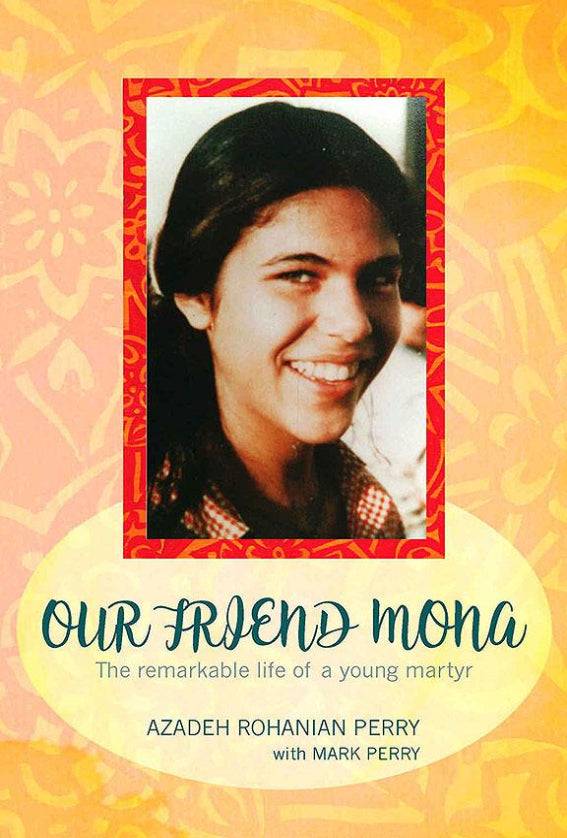 Our Friend Mona: The Remarkable Life of a Young Martyr