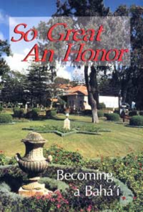 So Great an Honor: Becoming a Bahá’í