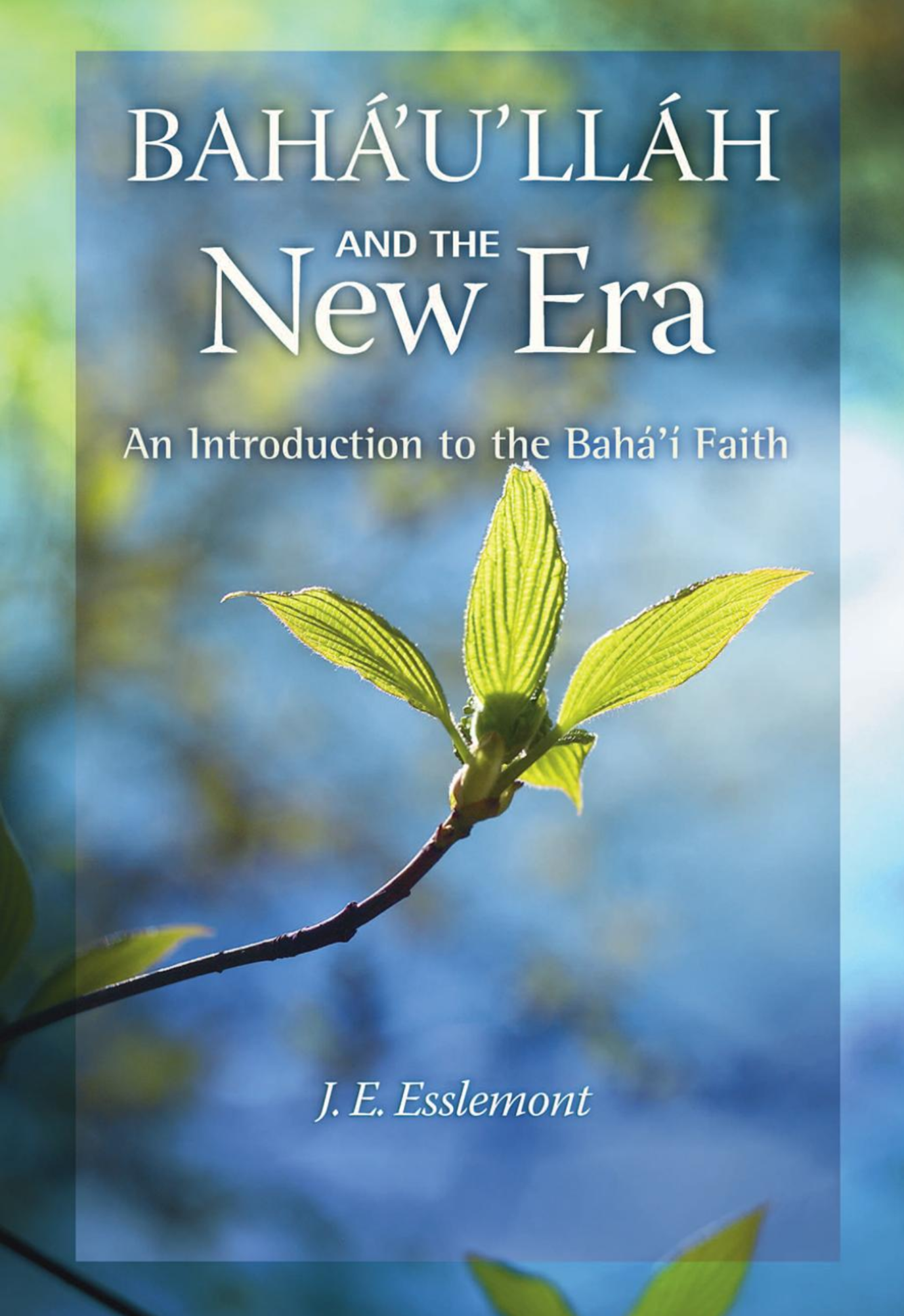 Bahá’ú’lláh and the New Era