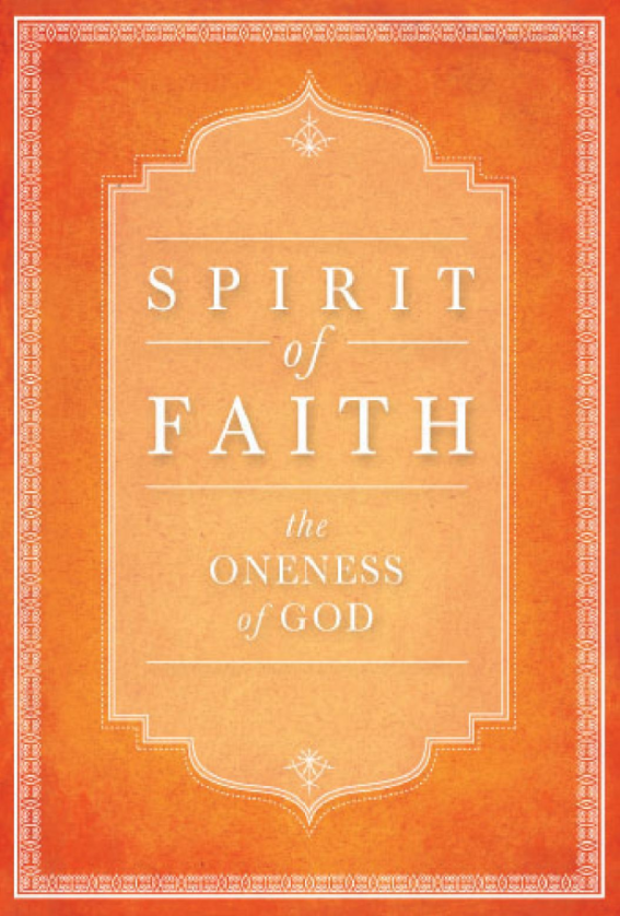 Spirit of Faith: The Oneness of God
