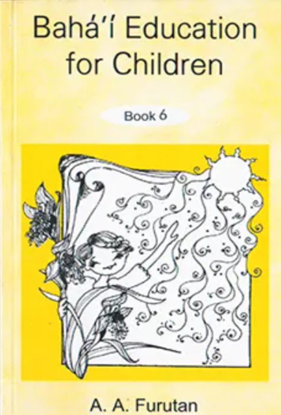 Bahá’í Education for Children, Book 6