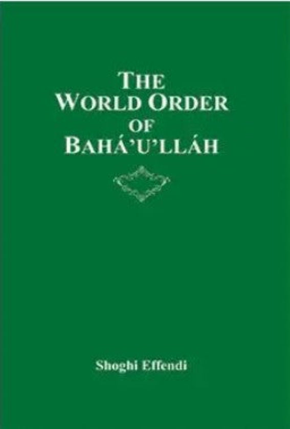 The World Order of Baha'u'llah