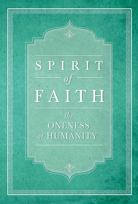 Spirit of Faith: Oneness of Humanity