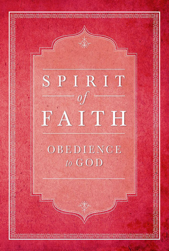 Spirit of Faith: Obedience to God