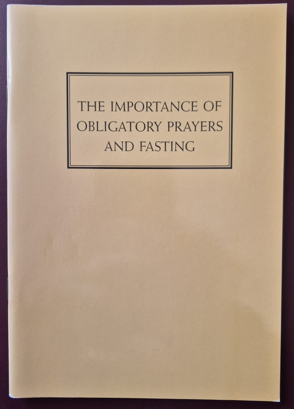 The Importance of Obligatory Prayers and Fasting