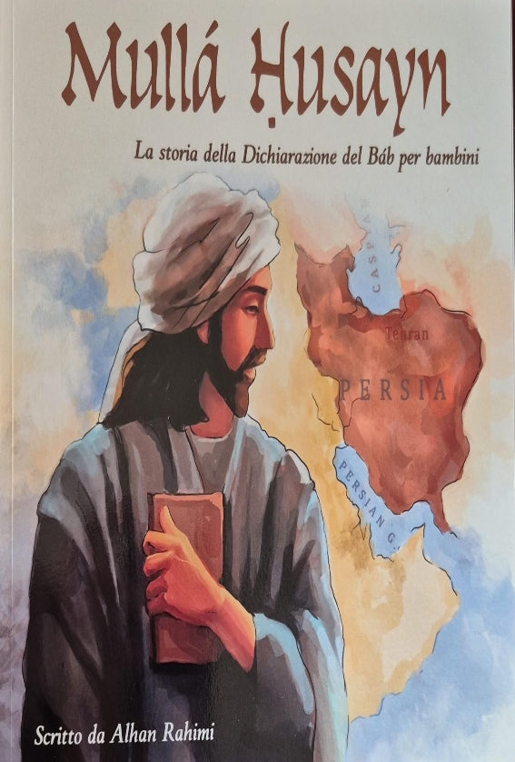 Mulla Husayn : The Story of the Declaration of the Bab for Young Children - Italian