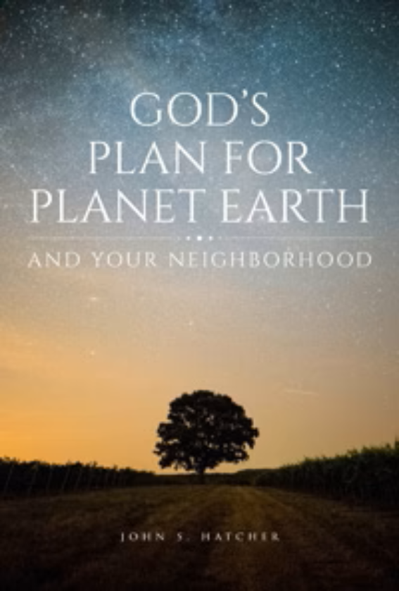God's Plan for Planet Earth And Your Neighbourhood