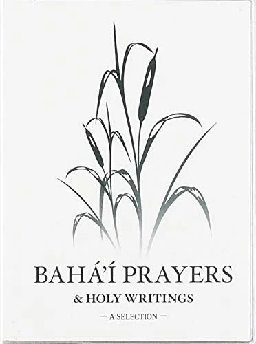 Bahá’í Prayers & Holy Writings - A Selection - (8th Edition)