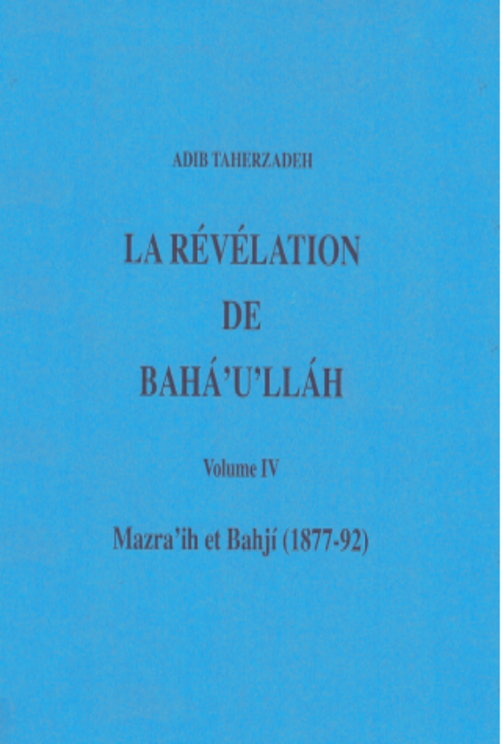 La révélation de Bahá'u'lláh - Vol.IV