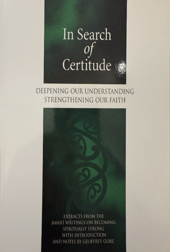 In Search of Certitude: Deepening Our Understanding, Strengthening Our Faith