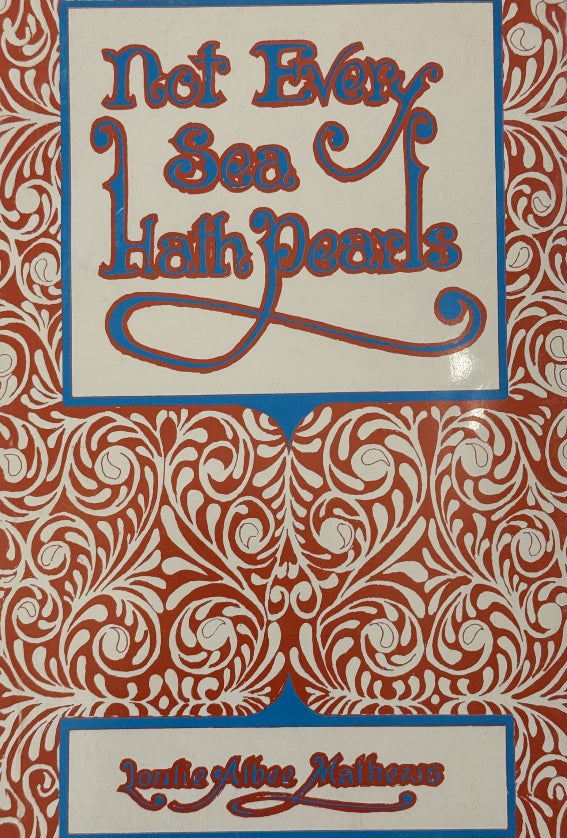Not Every Sea Hath Pearls