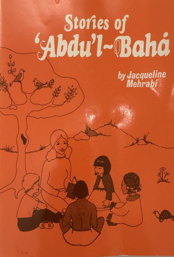 Stories of `Abdu’l-Bahá