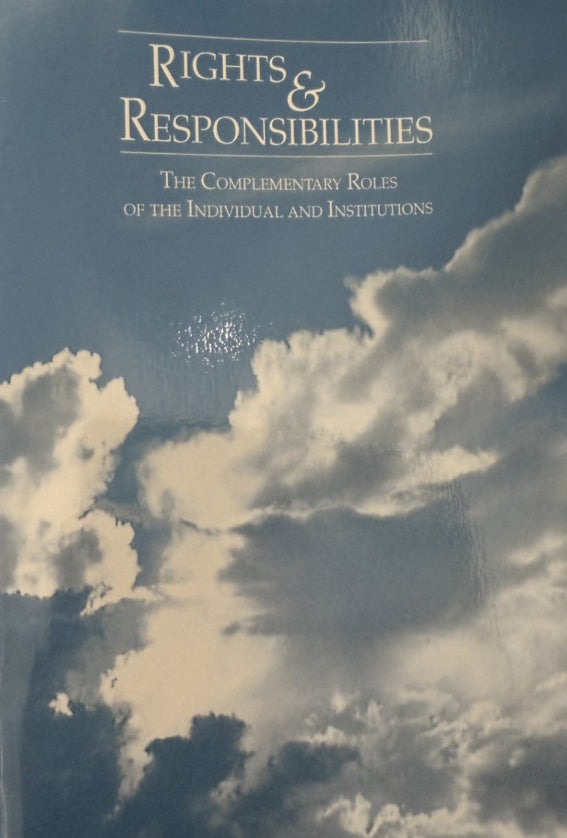 Rights and Responsibilities: The Complementary Roles of the Individual and Institutions
