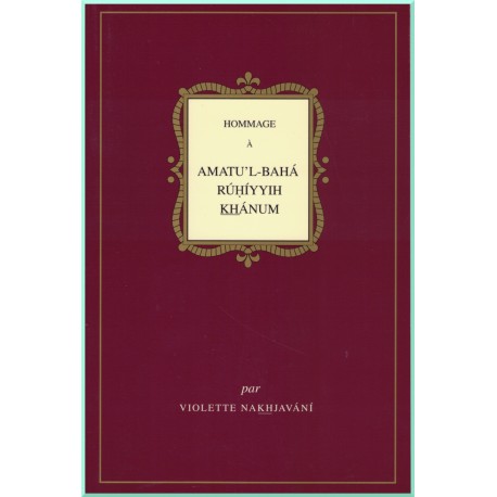 Hommage à Amatu'l-Bahá Rúhíyyih Khánum