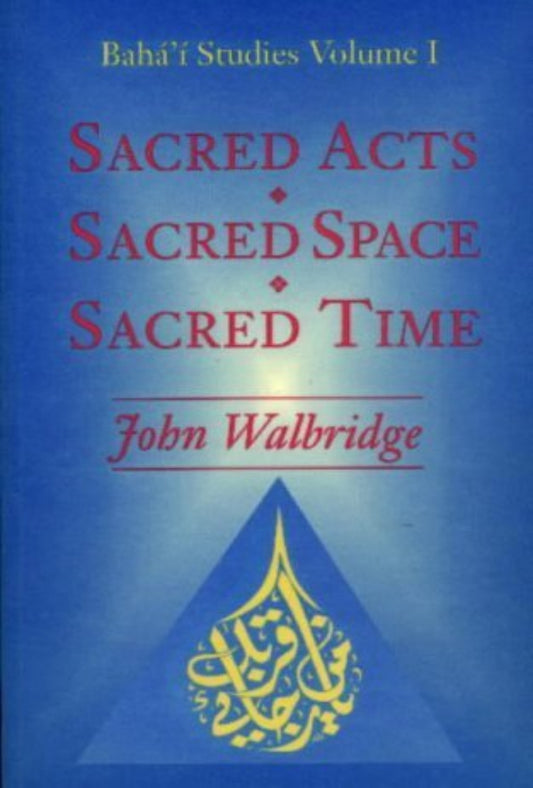 Sacred Acts, Sacred Space, Sacred Time