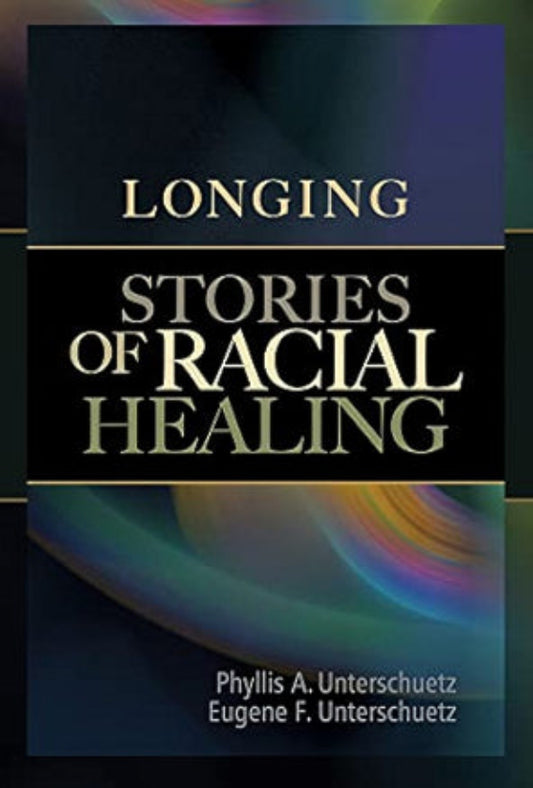 Longing: Stories of Racial Healing
