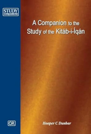 A Companion to the Study of the Kitab-i-Iqán