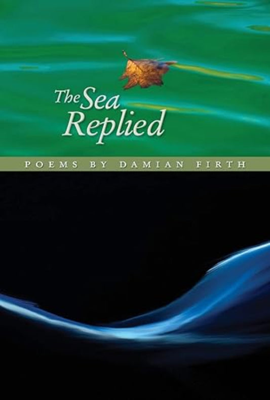 The Sea Replied