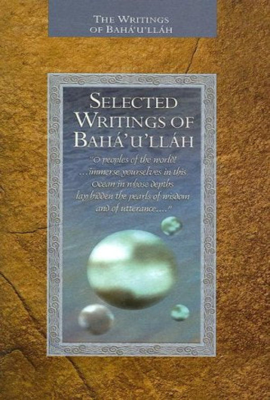 Selected Writings of Bahá’u’lláh