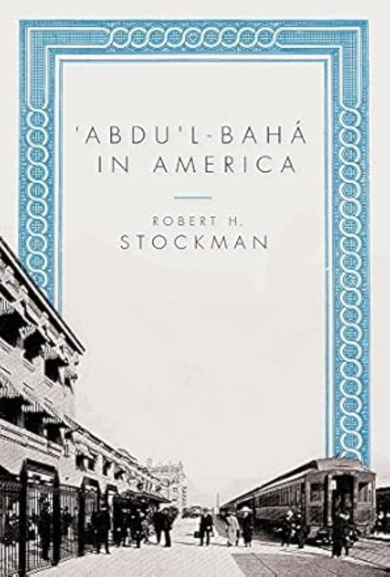 `Abdu’l-Bahá in America