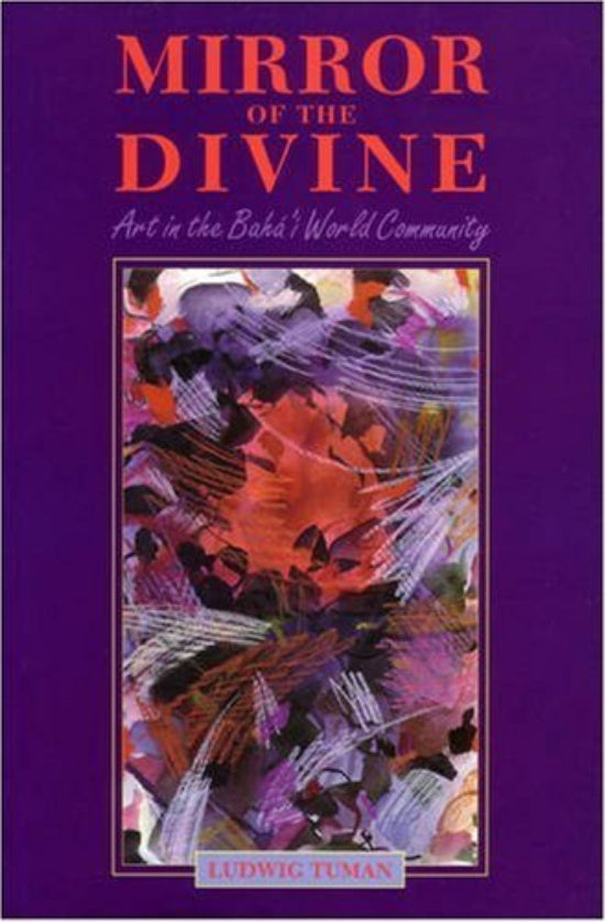 Mirror of the Divine: Art in the Bahá’í World Community